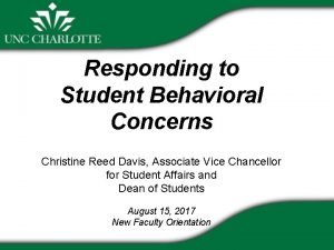 Responding to Student Behavioral Concerns Christine Reed Davis