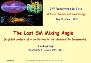 25th rencontres de blois particle physics and cosmology