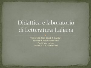 Didattica e laboratorio di Letteratura Italiana Universit degli