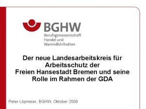 Der neue Landesarbeitskreis fr Arbeitsschutz der Freien Hansestadt