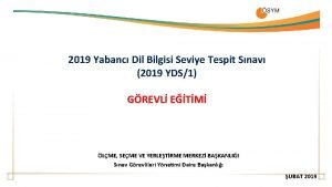 2019 Yabanc Dil Bilgisi Seviye Tespit Snav 2019