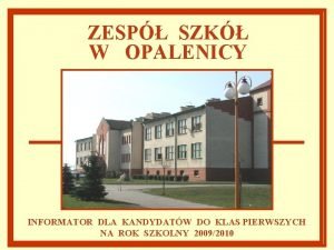 ZESP SZK W OPALENICY INFORMATOR DLA KANDYDATW DO