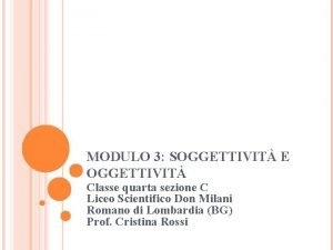 MODULO 3 SOGGETTIVIT E OGGETTIVIT Classe quarta sezione