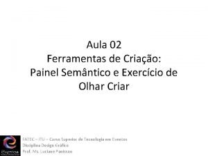 Aula 02 Ferramentas de Criao Painel Semntico e