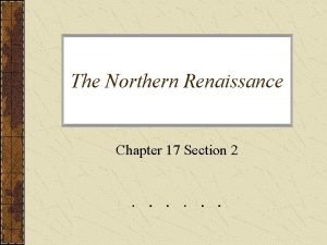The northern renaissance chapter 17 section 2