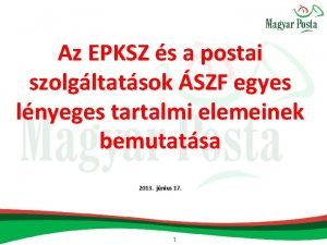 Az EPKSZ s a postai szolgltatsok SZF egyes