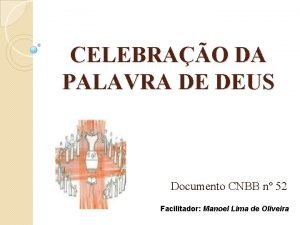 CELEBRAO DA PALAVRA DE DEUS Documento CNBB n