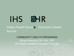 Tribal health emr Tribal health emr