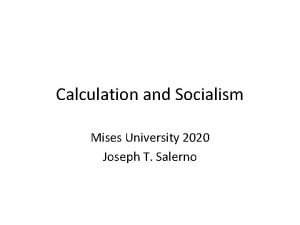 Calculation and Socialism Mises University 2020 Joseph T