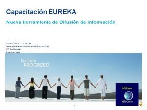 Capacitacin EUREKA Nueva Herramienta de Difusin de Informacin