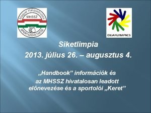 Siketlimpia 2013 jlius 26 augusztus 4 Handbook informcik