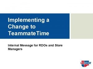 Implementing a Change to Teammate Time Internal Message