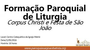 Formao Paroquial de Liturgia Corpus Christi e Festa