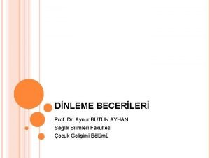 DNLEME BECERLER Prof Dr Aynur BTN AYHAN Salk