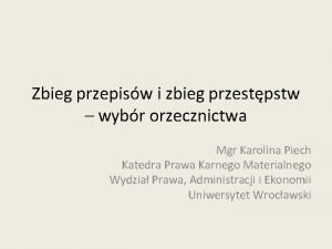 Zbieg przepisw i zbieg przestpstw wybr orzecznictwa Mgr