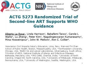ACTG 5273 Randomized Trial of Secondline ART Supports
