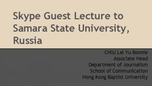 Skype Guest Lecture to Samara State University Russia
