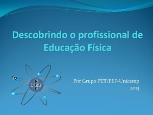 Descobrindo o profissional de Educao Fsica Por Grupo