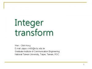 Integer transform Wen Chih Hong Email pippo cm