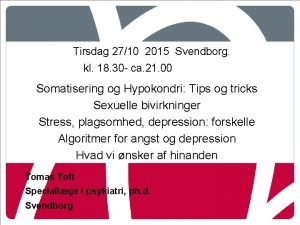 Tirsdag 2710 2015 Svendborg kl 18 30 ca