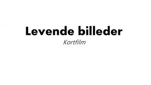 Kortfilmsanalyse Kortfilmsanalyse