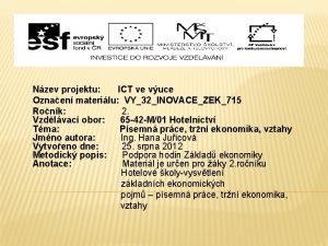 Nzev projektu ICT ve vuce Oznaen materilu VY32INOVACEZEK715