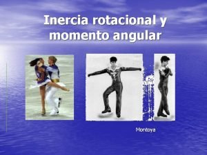 Ejemplo de inercia rotacional Ejemplo de inercia rotacional