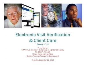 Electronic Visit Verification Client Care Session T 16
