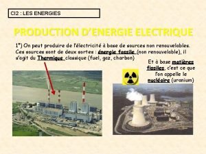 CI 2 LES ENERGIES PRODUCTION DENERGIE ELECTRIQUE 1