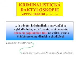 KRIMINALISTICK DAKTYLOSKOPIE ZPPP 1002001 l 160 179 je