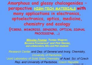 Amorphous and glassy chalcogenides perspective HIGHTECH MATERIALS with