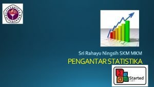 PENGANTAR STATISTIKA TUJUAN INSTRUKSIONAL KHUSUS Menjelaskan pengertian statistika