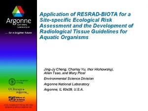 Application of RESRADBIOTA for a Sitespecific Ecological Risk