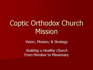 Coptic Orthodox Church Mission Vision Mission Strategy Building
