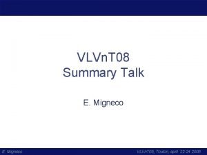 VLVn T 08 Summary Talk E Migneco VLVn