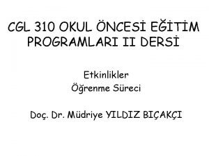 CGL 310 OKUL NCES ETM PROGRAMLARI II DERS