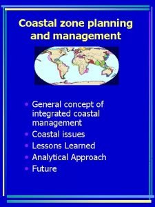 Coastal zone planning and management General concept of