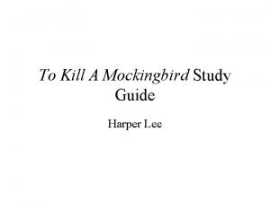 To Kill A Mockingbird Study Guide Harper Lee