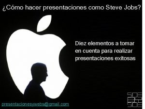 Cmo hacer presentaciones como Steve Jobs Diez elementos