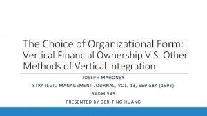 The Choice of Organizational Form Vertical Financial Ownership