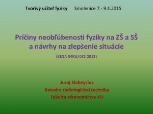 Tvoriv uite fyziky Smolenice 7 9 4 2015