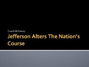Jefferson alters the nation's course