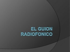 EL GUIN RADIOFNICO El Guin Radiofnico Salvo casos