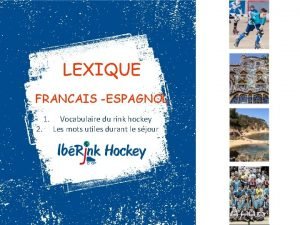 LEXIQUE FRANCAIS ESPAGNOL 2 1 Vocabulaire du rink