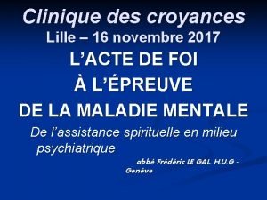 Clinique des croyances Lille 16 novembre 2017 LACTE