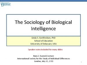 The Sociology of Biological Intelligence Linda S Gottfredson