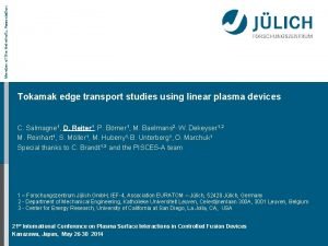 Member of the Helmholtz Association Tokamak edge transport