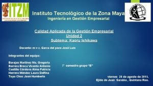 Instituto Tecnolgico de la Zona Maya Ingeniera en