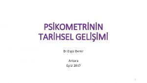 PSKOMETRNN TARHSEL GELM Dr Ergl Demir Ankara Eyll