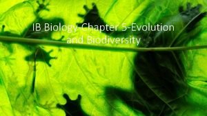 IB BiologyChapter 5 Evolution and Biodiversity Evidence for